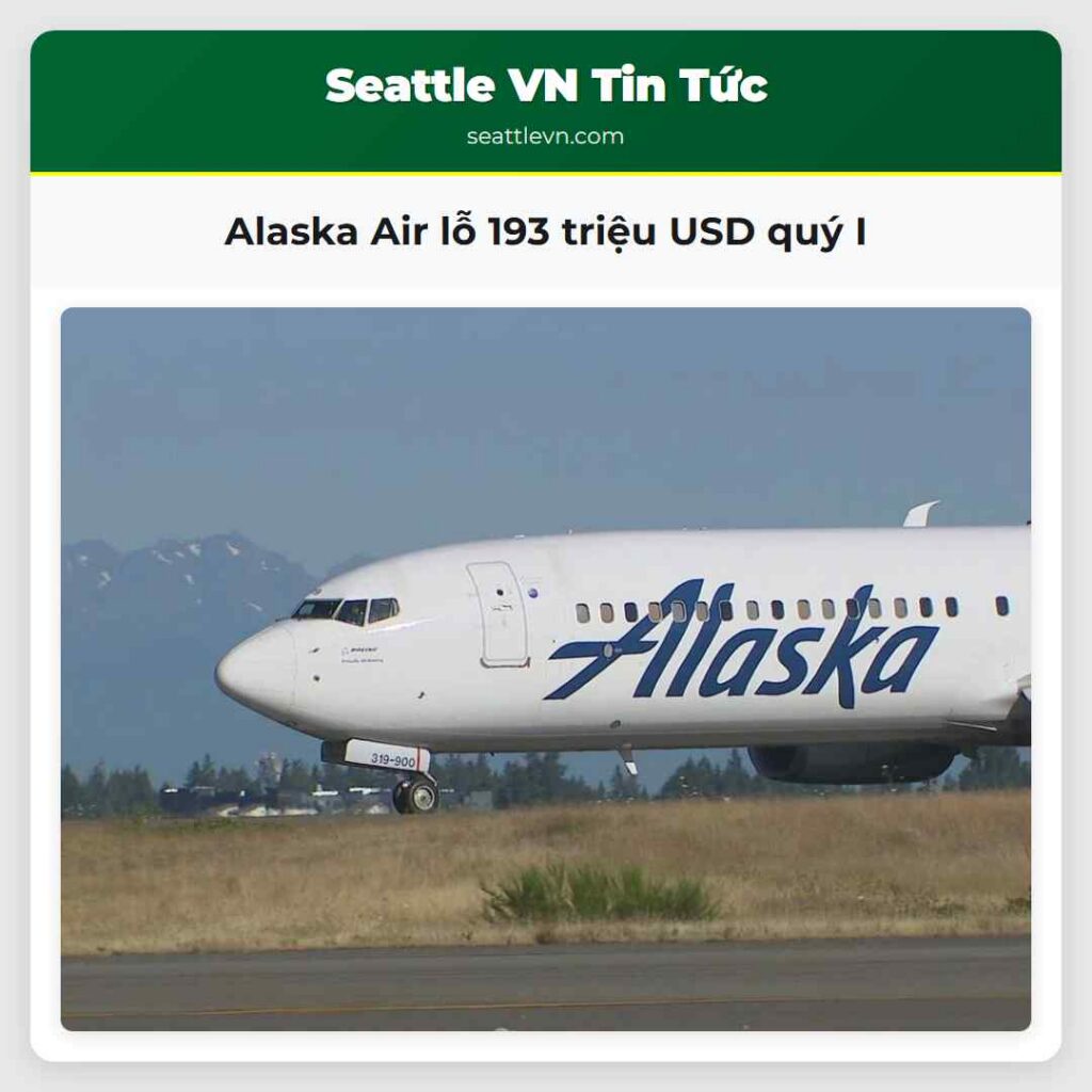 Alaska Air lỗ 193 triệu USD quý I