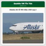 Alaska Air lỗ 193 triệu USD quý I