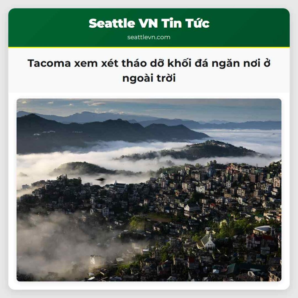 Tacoma xem xét tháo dỡ khối đá ngăn nơi ở ngoài