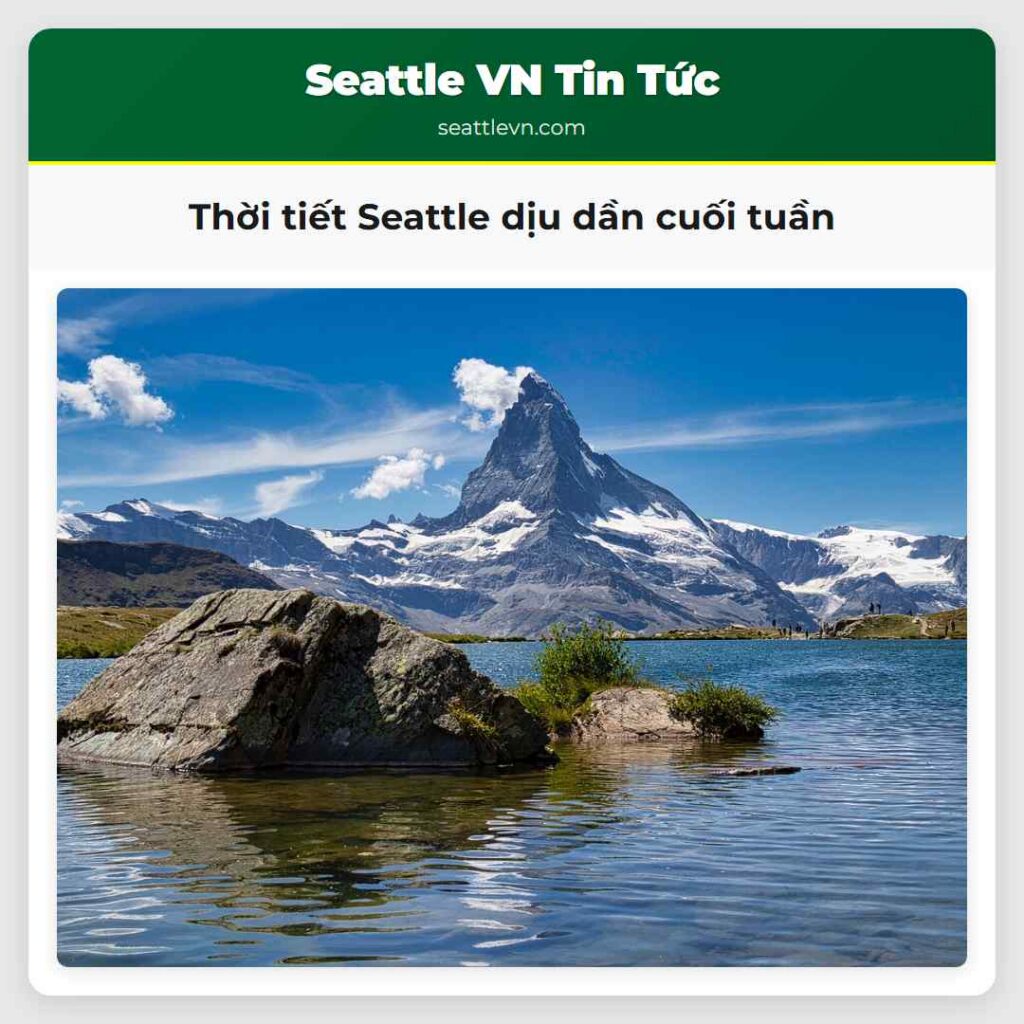 Thời tiết Seattle dịu dần cuối tuần