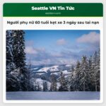 Người phụ nữ 60 tuổi kẹt xe 3 ngày sau tai nạn