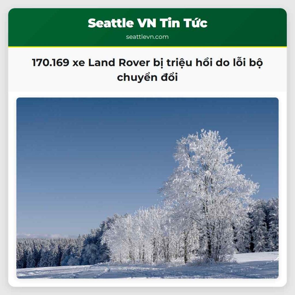 170.169 xe Land Rover bị triệu hồi do lỗi bộ