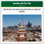 Starbucks mở rộng sang Nashville lo ngại tại Seattle
