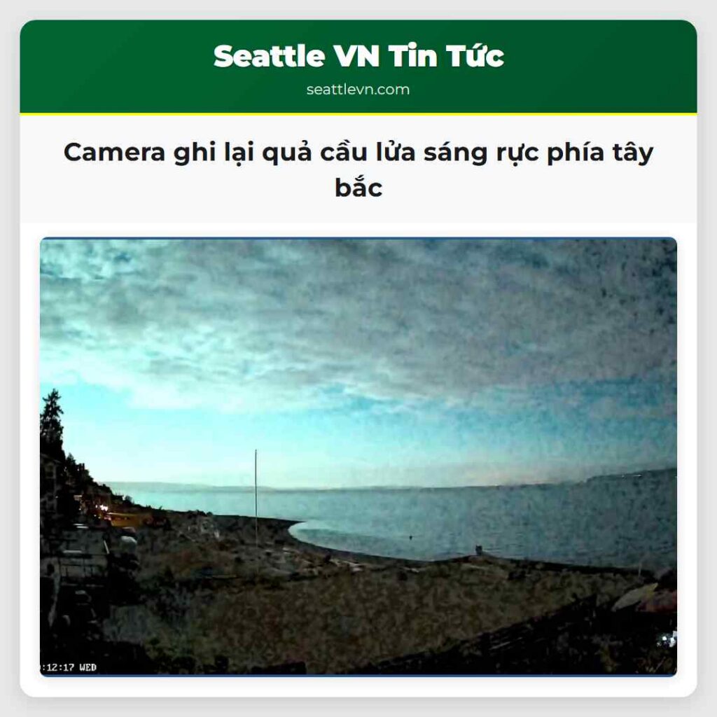 Camera ghi lại quả cầu lửa sáng rực phía tây bắc