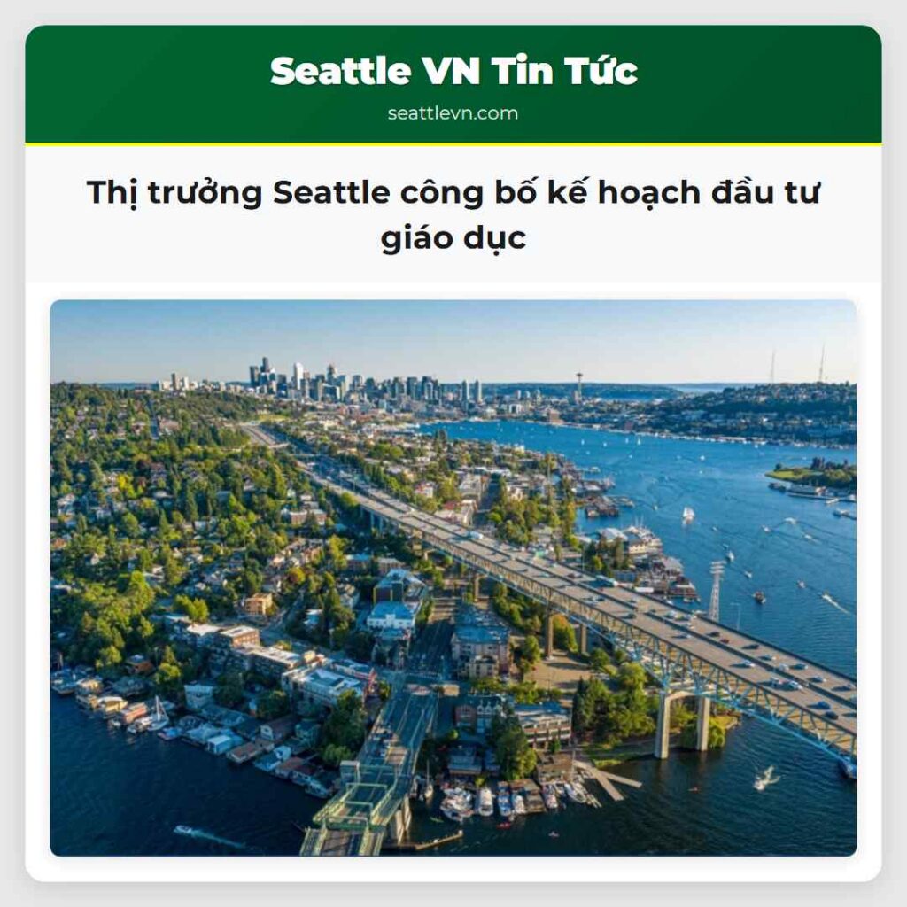 Thị trưởng Seattle công bố kế hoạch đầu tư giáo