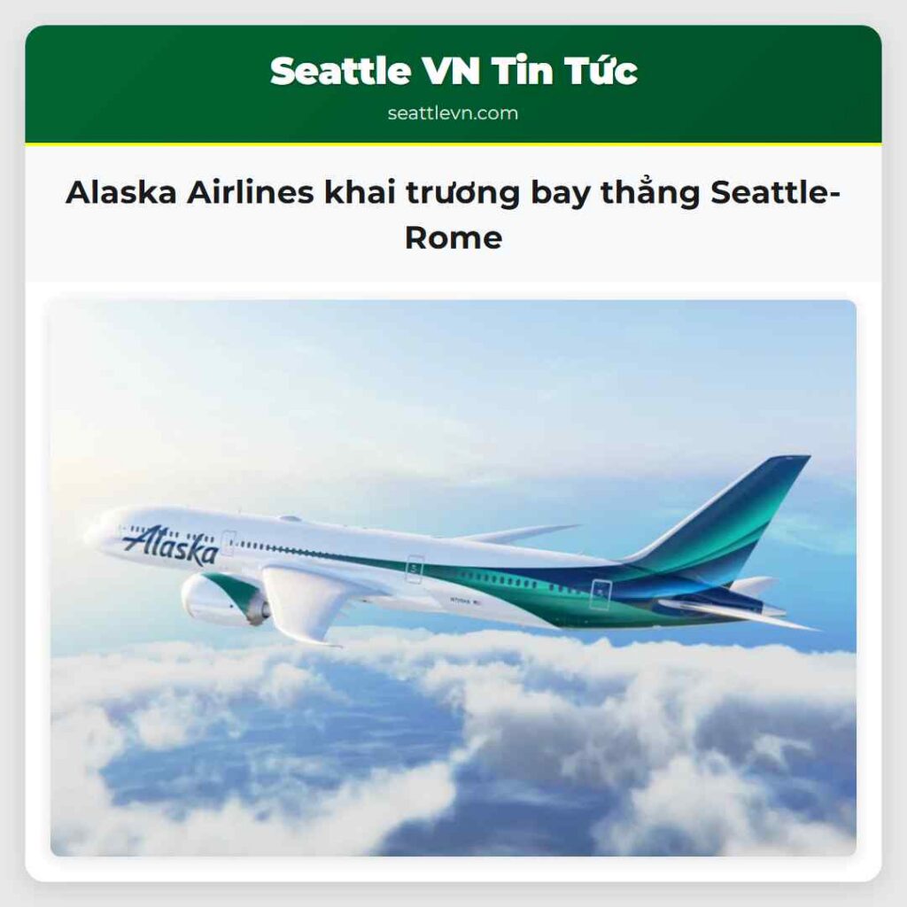 Alaska Airlines khai trương bay thẳng Seattle-Rome