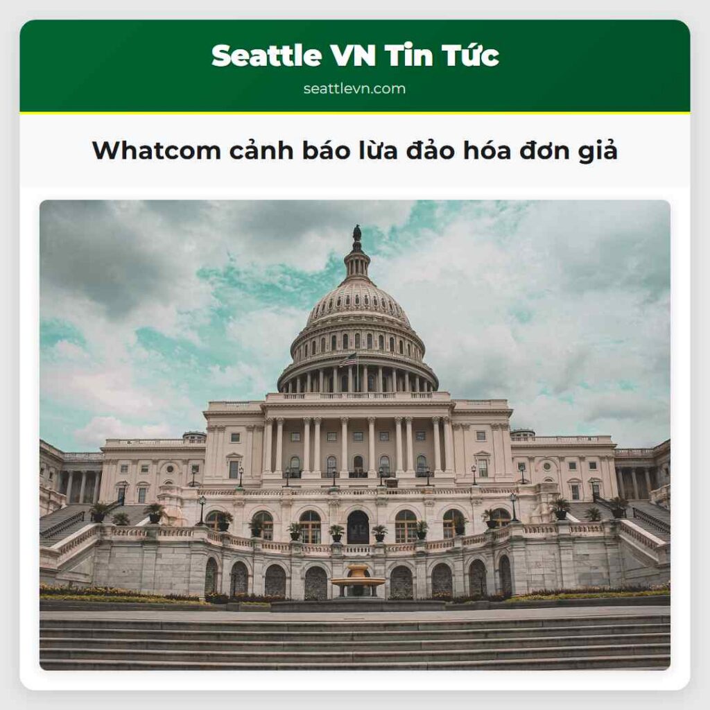 Whatcom cảnh báo lừa đảo hóa đơn giả