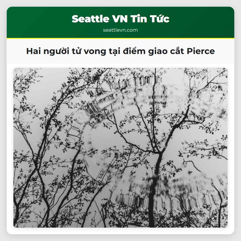Hai người tử vong tại điểm giao cắt Pierce