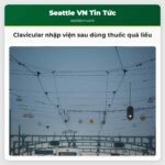 Clavicular nhập viện sau dùng thuốc quá liều