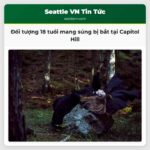 Đối tượng 18 tuổi mang súng bị bắt tại Capitol Hill