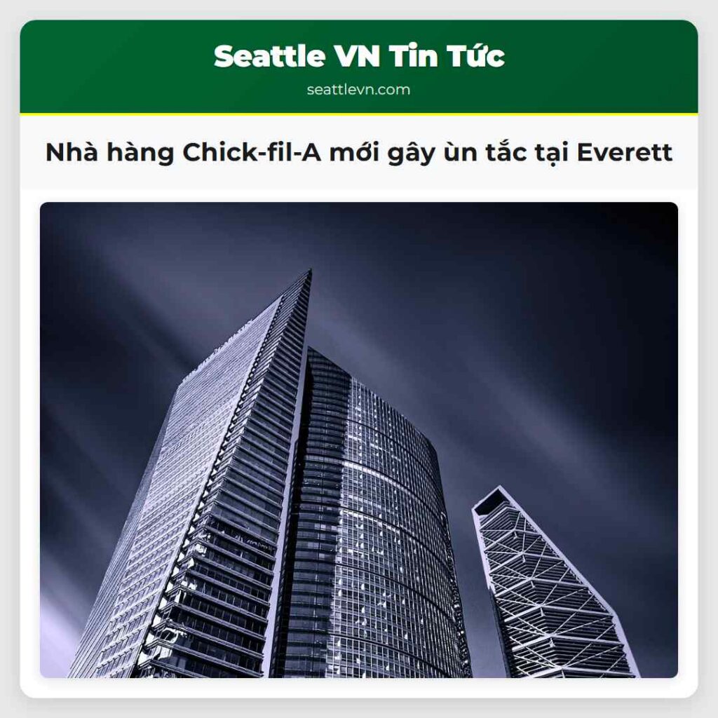 Nhà hàng Chick-fil-A mới gây ùn tắc tại Everett