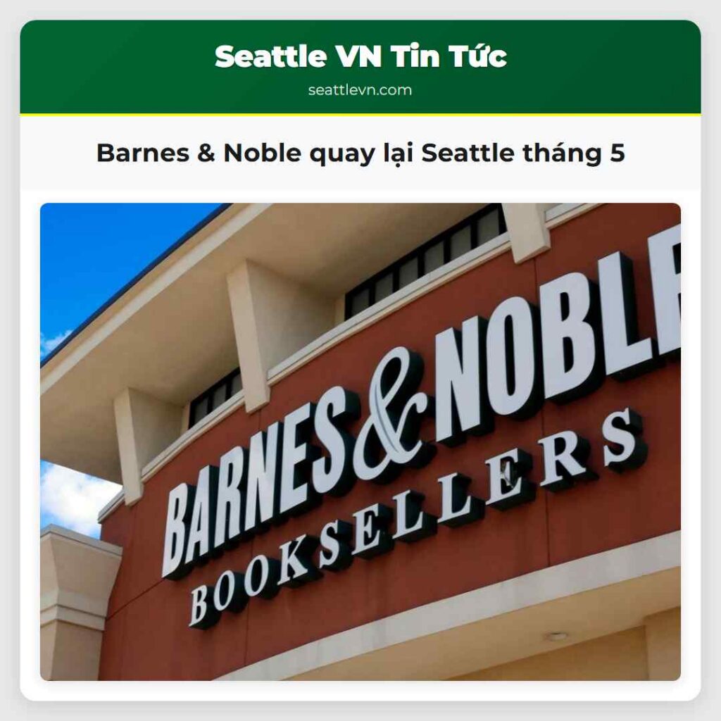 Barnes & Noble quay lại Seattle tháng 5