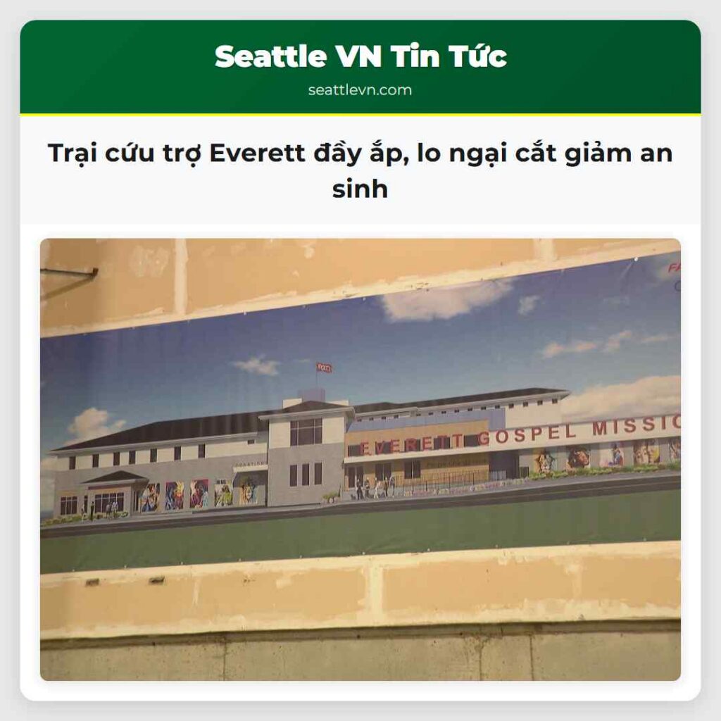 Trại cứu trợ Everett đầy ắp, lo ngại cắt giảm an