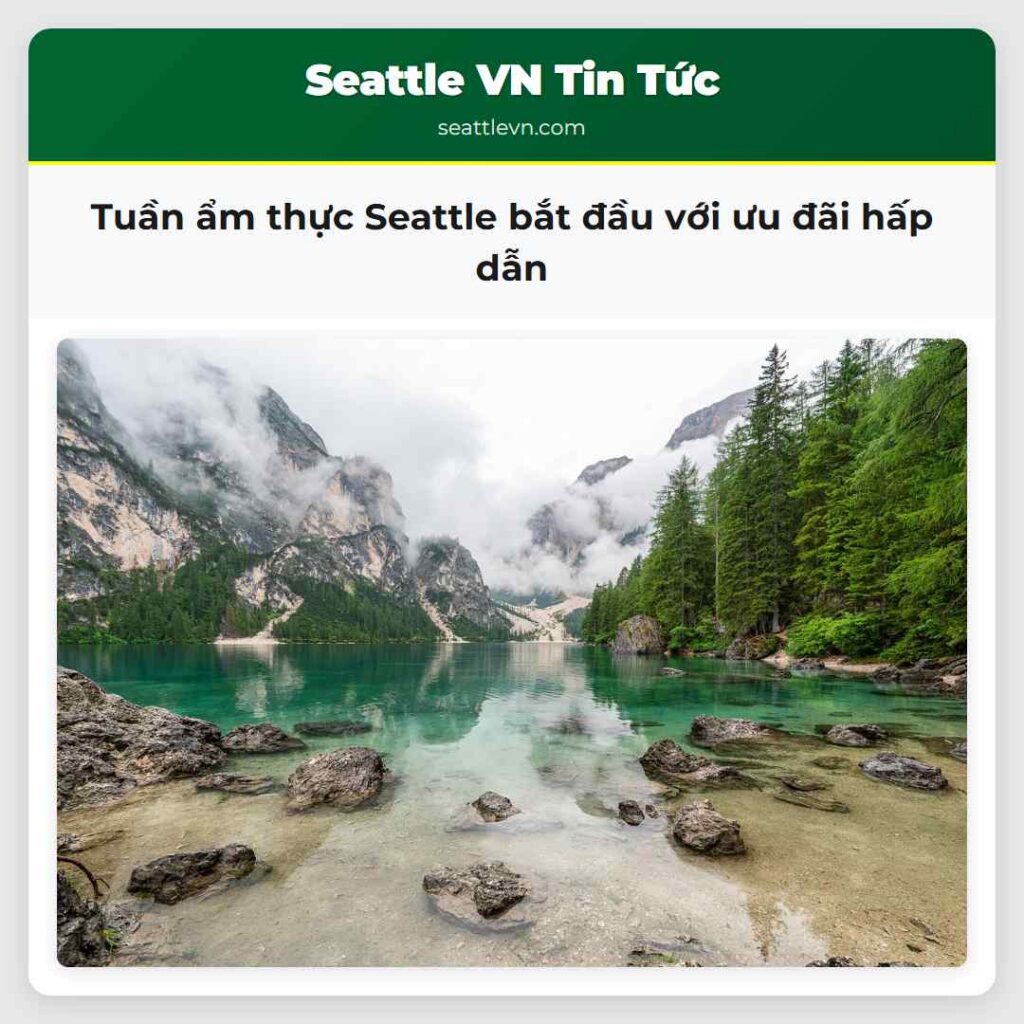 Tuần ẩm thực Seattle bắt đầu với ưu đãi hấp dẫn