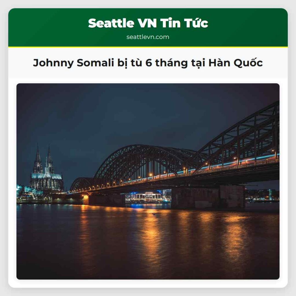 Johnny Somali bị tù 6 tháng tại Hàn Quốc