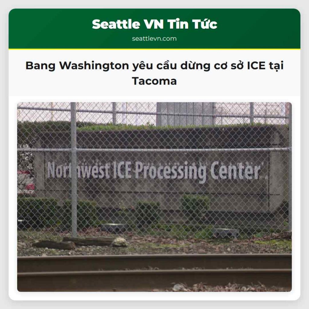 Bang Washington yêu cầu dừng cơ sở ICE tại Tacoma