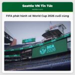 FIFA phát hành vé World Cup 2026 cuối cùng