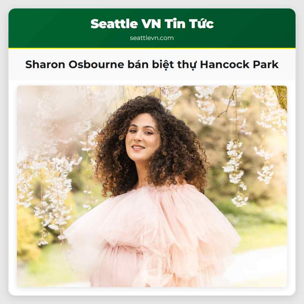 Sharon Osbourne bán biệt thự Hancock Park