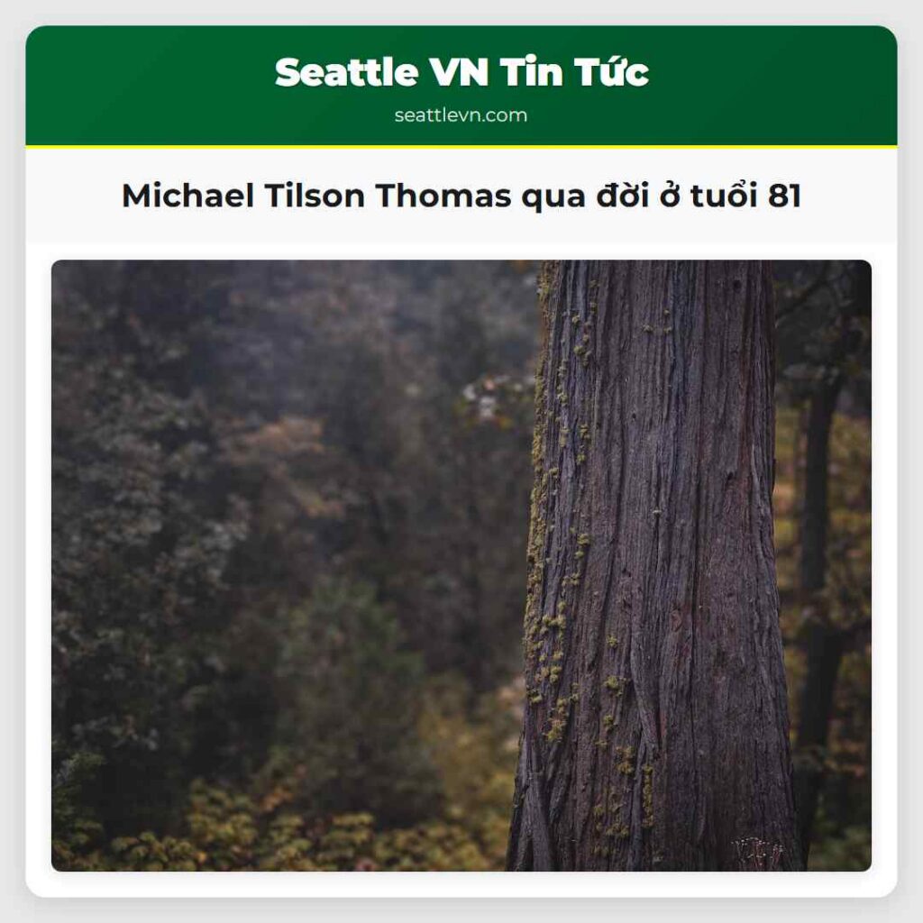 Michael Tilson Thomas qua đời ở tuổi 81
