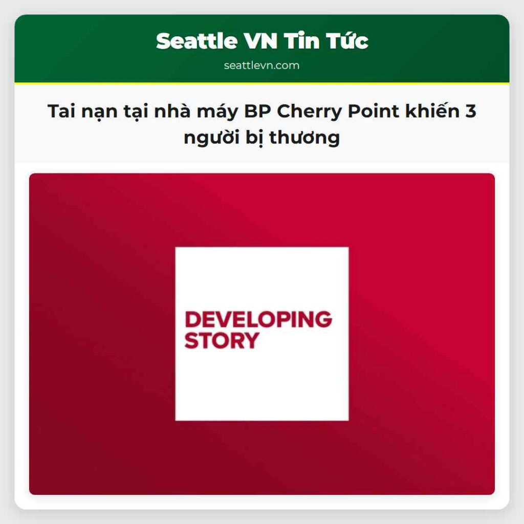 Tai nạn tại nhà máy BP Cherry Point khiến 3 người