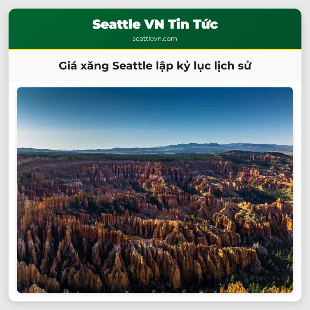 Giá xăng Seattle lập kỷ lục lịch sử