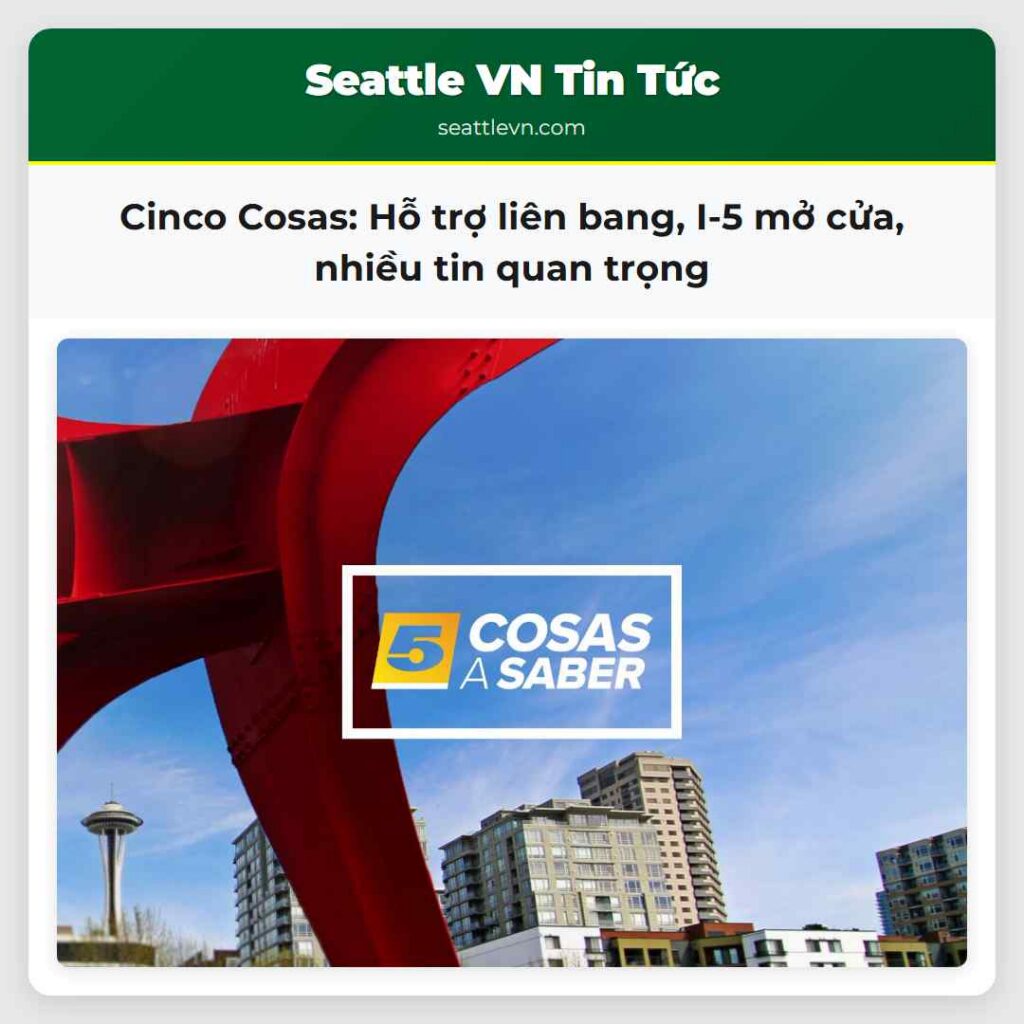 Cinco Cosas: Hỗ trợ liên bang, I-5 mở cửa, nhiều