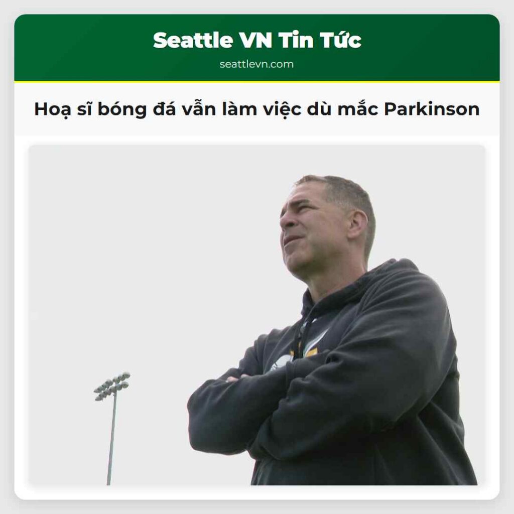 Hoạ sĩ bóng đá vẫn làm việc dù mắc Parkinson