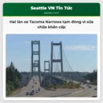 Hai làn xe Tacoma Narrows tạm đóng vì sửa chữa khẩn cấp