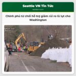 Chính phủ từ chối hỗ trợ giảm rủi ro lũ lụt cho Washington