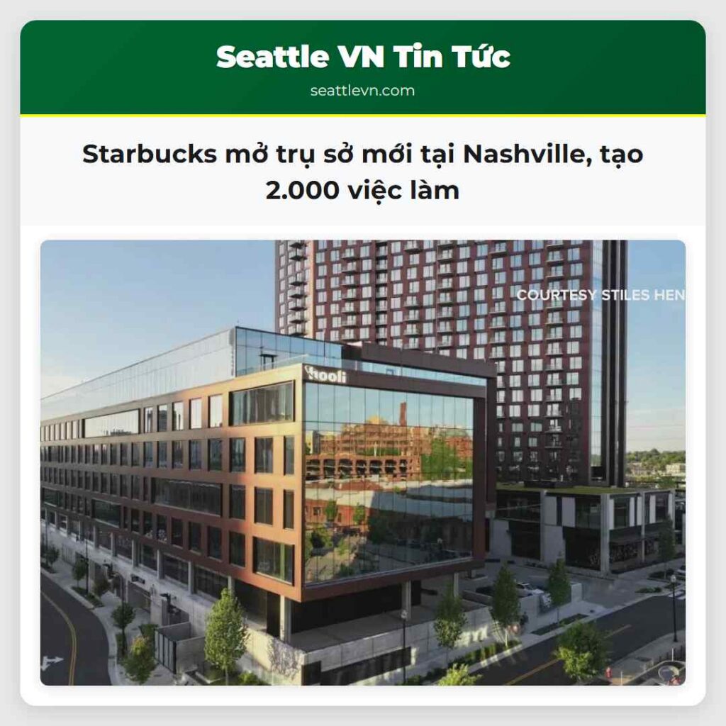 Starbucks mở trụ sở mới tại Nashville, tạo 2.000