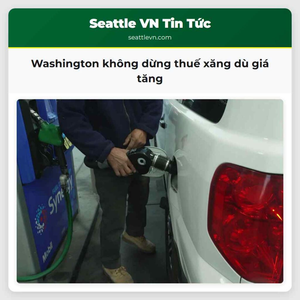 Washington không dừng thuế xăng dù giá tăng