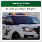 Tai nạn I-5 gây ùn tắc gần Bellingham