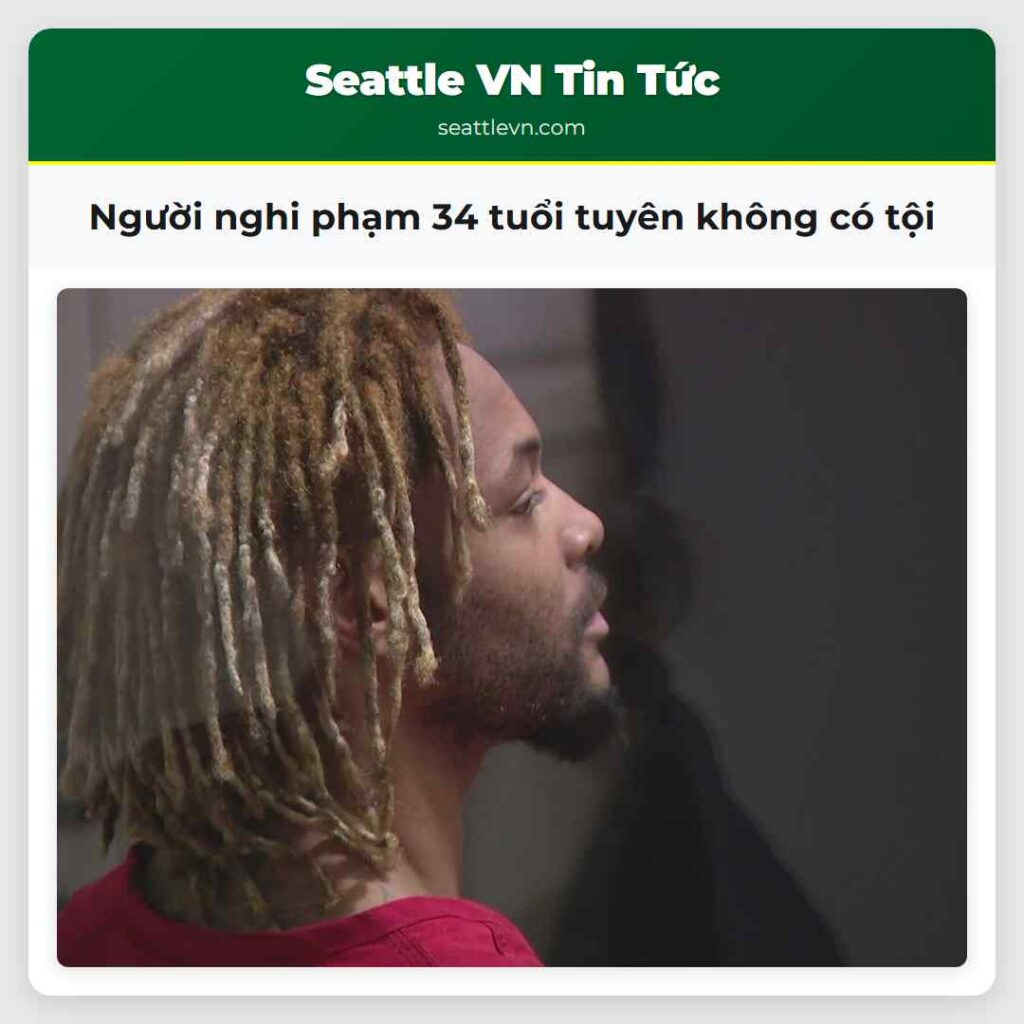 Người nghi phạm 34 tuổi tuyên không có tội