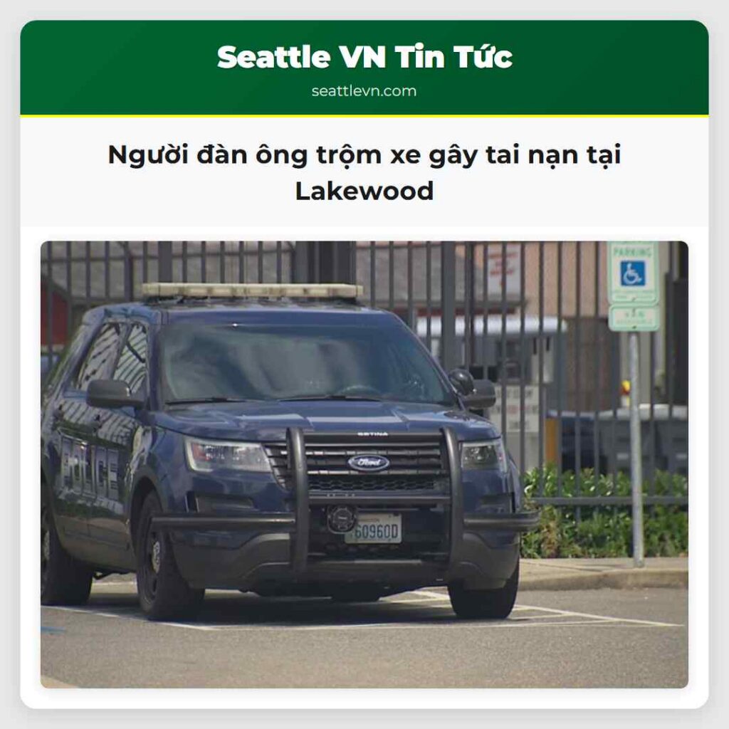 Người đàn ông trộm xe gây tai nạn tại Lakewood