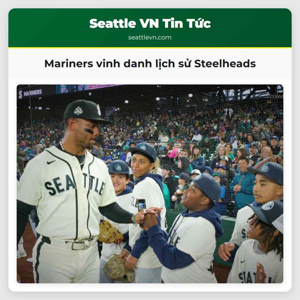 Mariners vinh danh lịch sử Steelheads