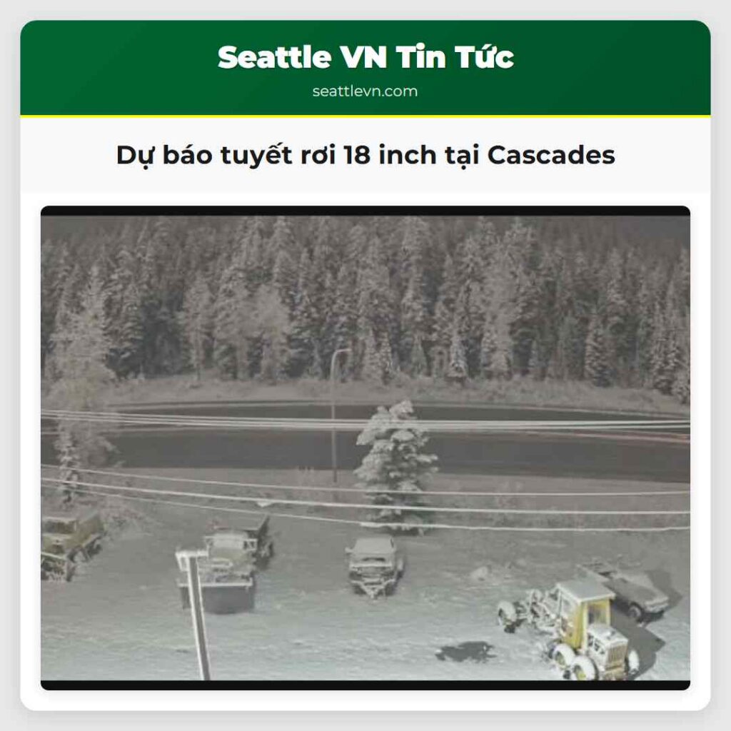 Dự báo tuyết rơi 18 inch tại Cascades