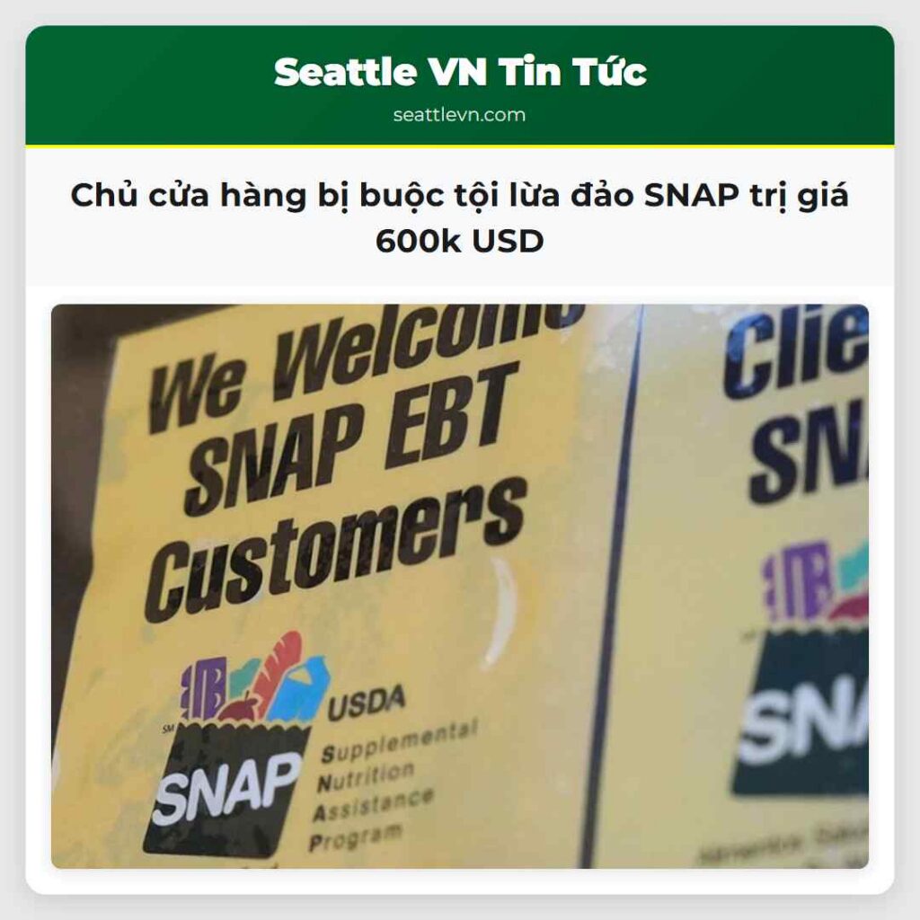 Chủ cửa hàng bị buộc tội lừa đảo SNAP trị giá