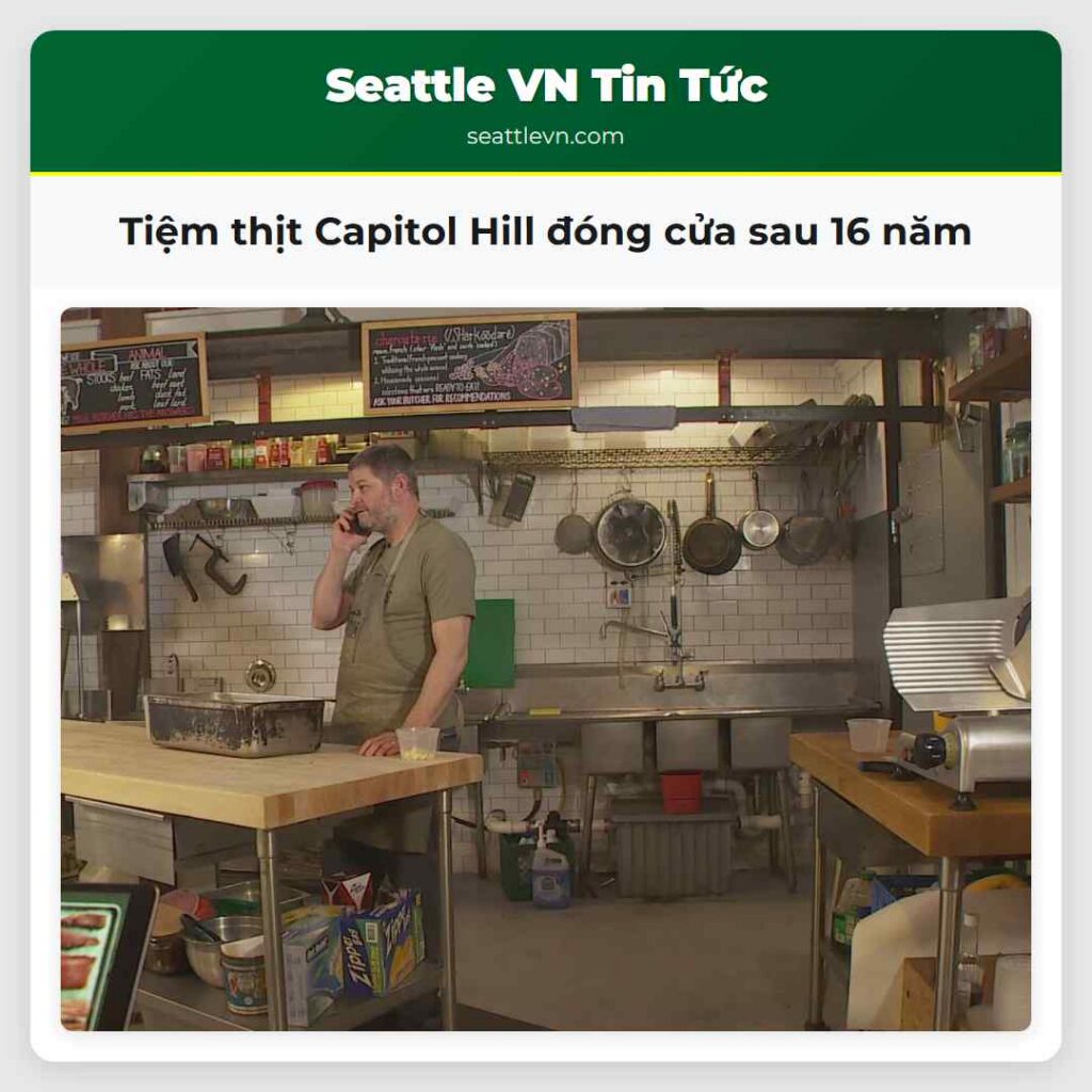 Tiệm thịt Capitol Hill đóng cửa sau 16 năm