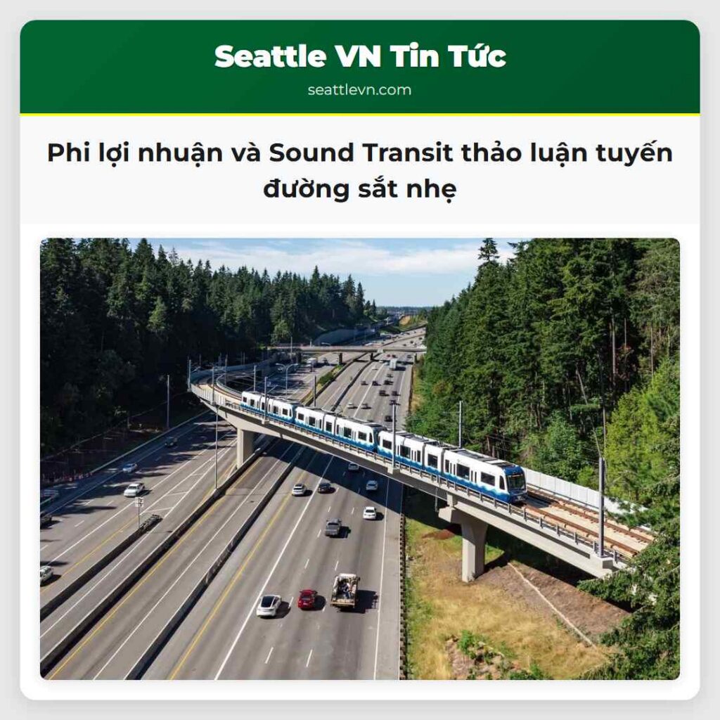 Phi lợi nhuận và Sound Transit thảo luận tuyến