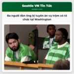 Ba người đàn ông bị tuyên án vụ trộm có tổ chức tại Washington