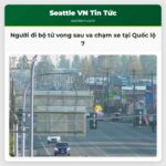 Người đi bộ tử vong sau va chạm xe tại Quốc lộ 7