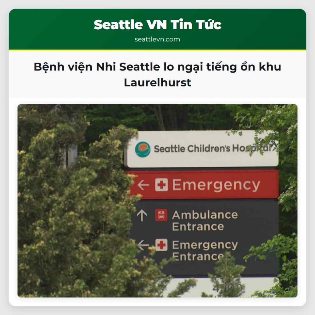 Bệnh viện Nhi Seattle lo ngại tiếng ồn khu