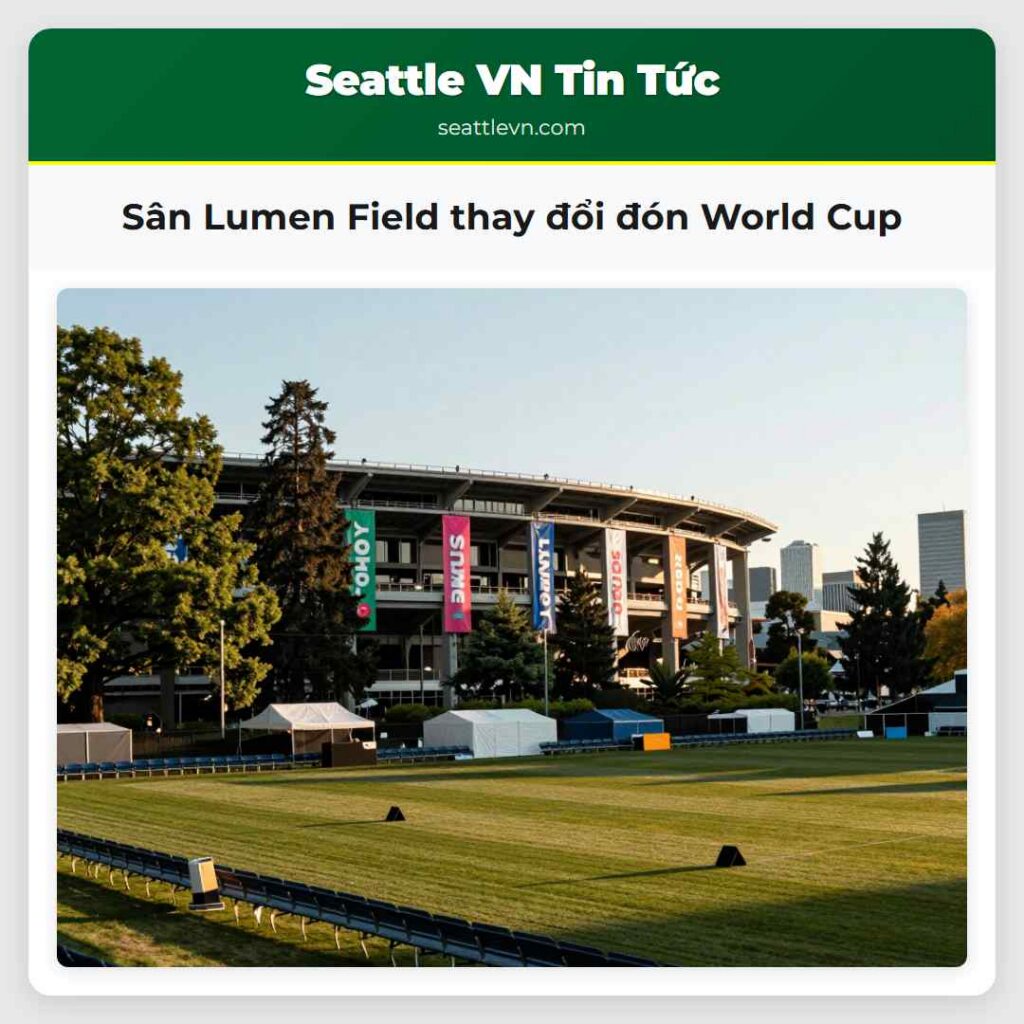 Sân Lumen Field thay đổi đón World Cup