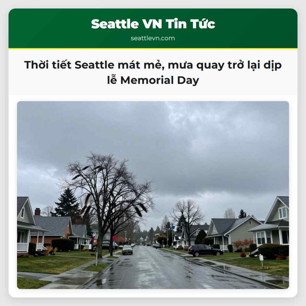 Thời tiết Seattle mát mẻ, mưa quay trở lại dịp lễ