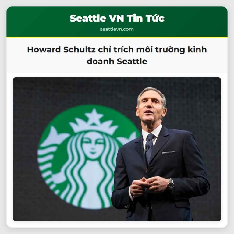 Howard Schultz chỉ trích môi trường kinh doanh Seattle
