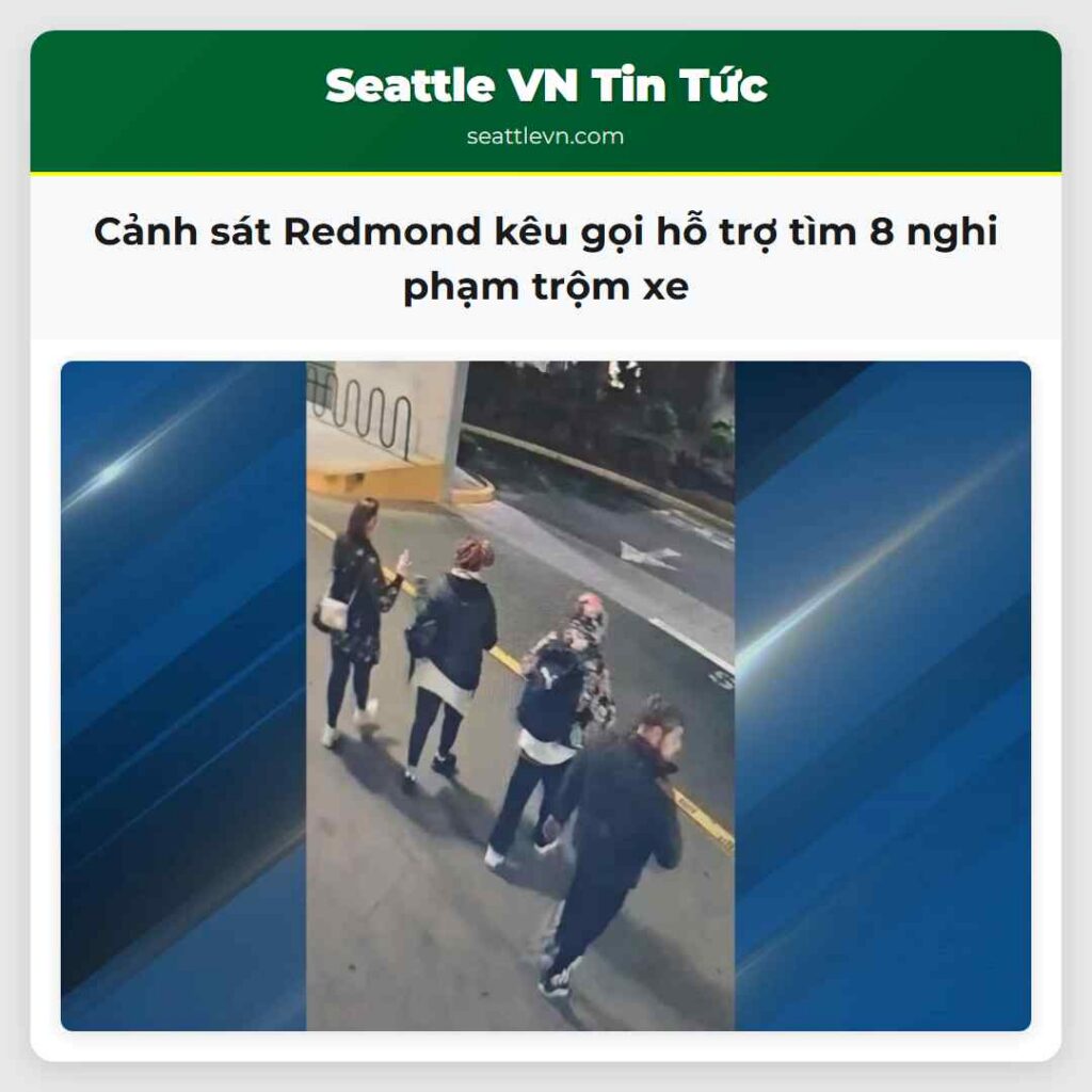 Cảnh sát Redmond kêu gọi hỗ trợ tìm 8 nghi phạm