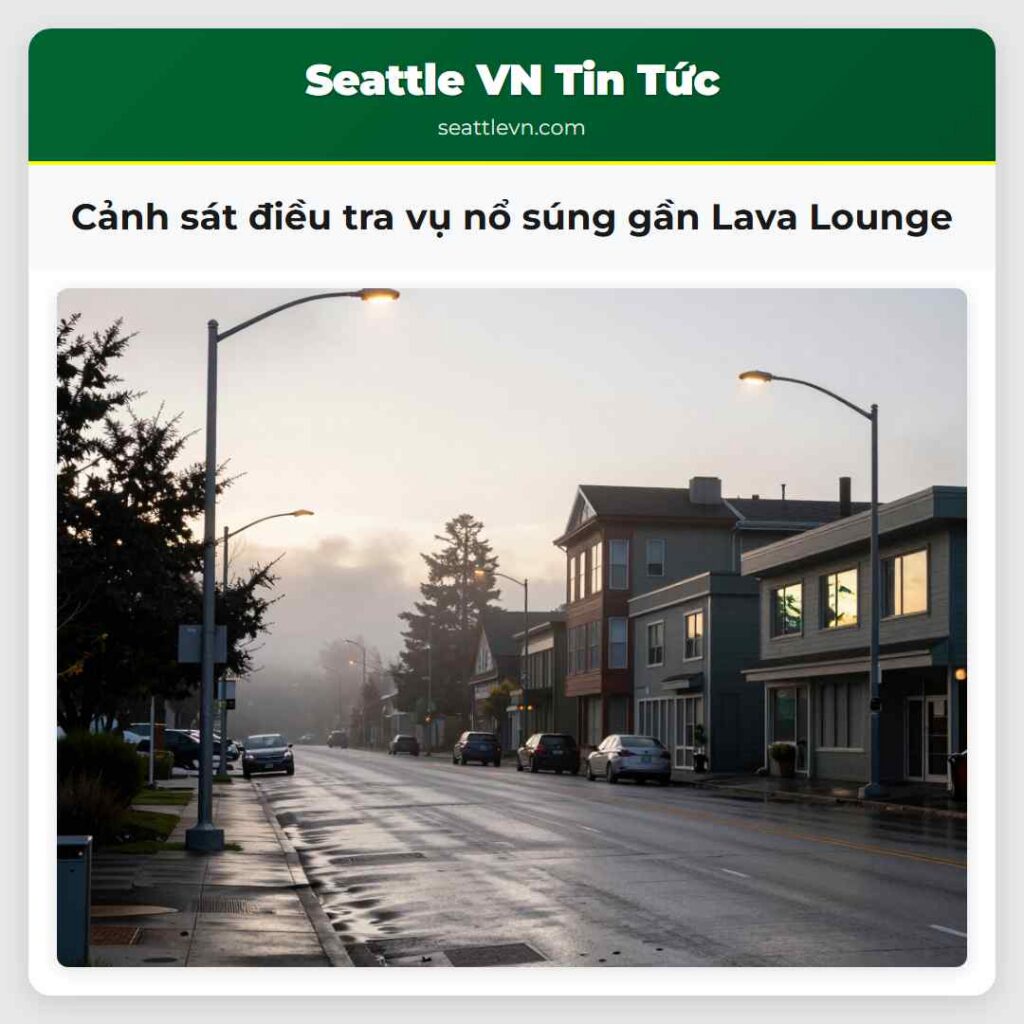 Cảnh sát điều tra vụ nổ súng gần Lava Lounge