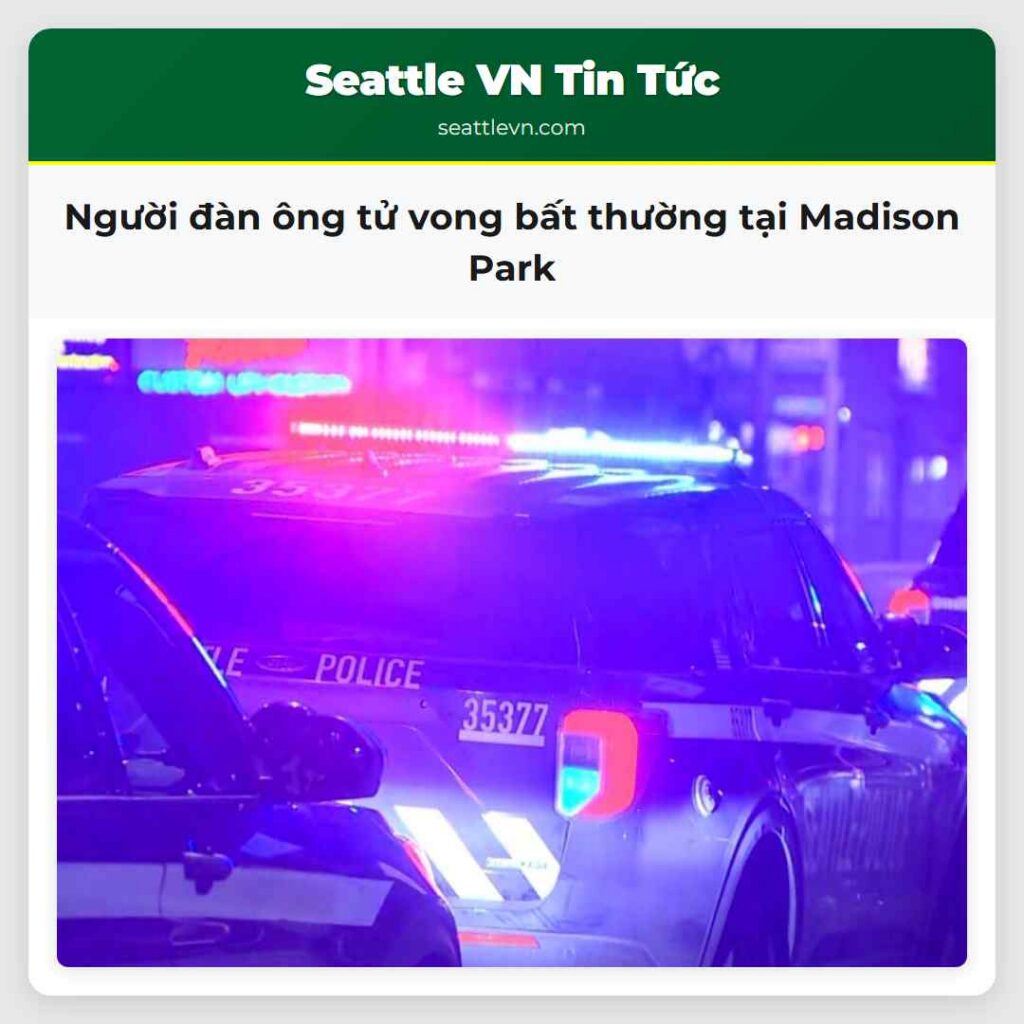 Người đàn ông tử vong bất thường tại Madison Park