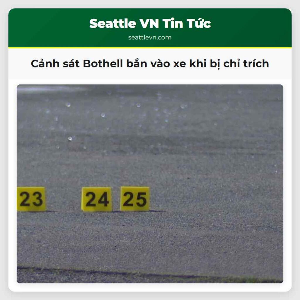 Cảnh sát Bothell bắn vào xe khi bị chỉ trích