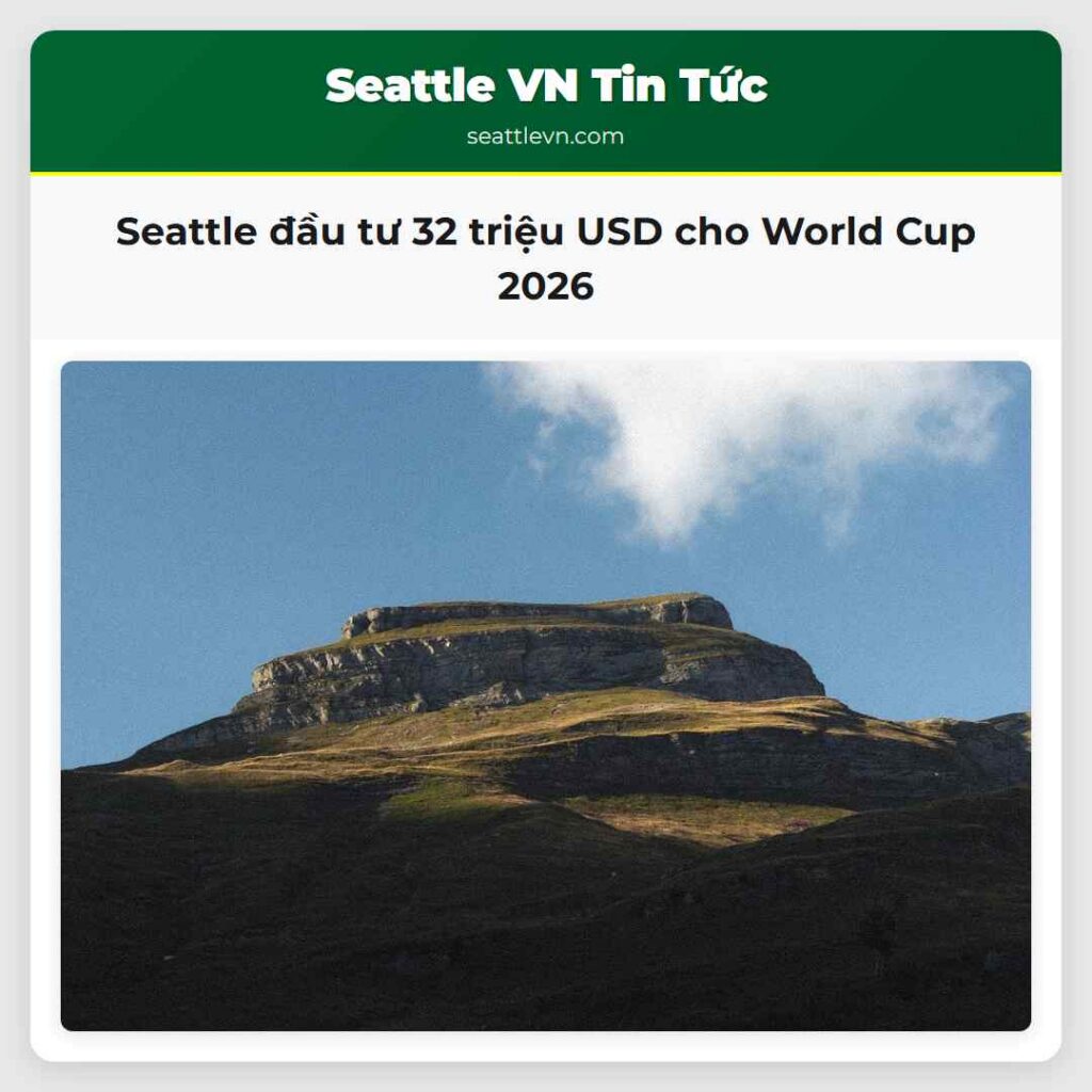 Seattle đầu tư 32 triệu USD cho World Cup 2026